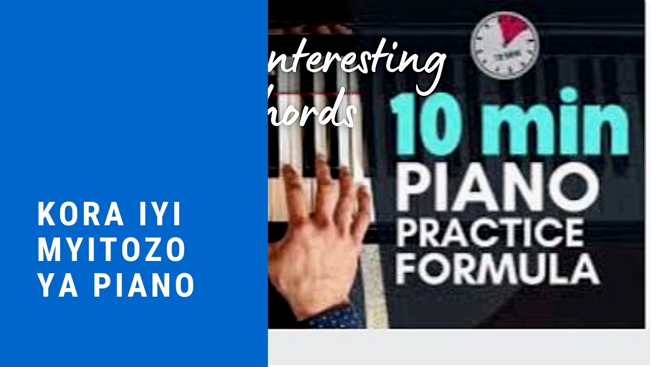 Iyi myitozo urayikeneye ngo ube excellent mu gucuranga Piano, iminota 9 yonyine gusa ngo nawe uyikor