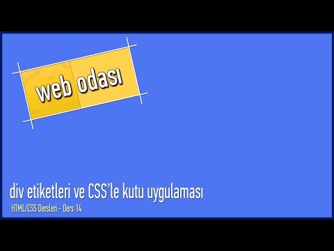 HTML/CSS Dersleri - Ders 14 - Div Etiketleri Ve CSS'le Kutu Uygulaması