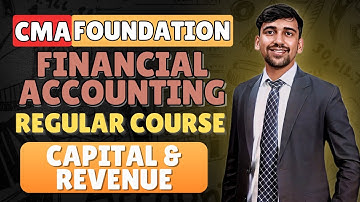 L19 Capital and Revenue Transactions | CMA Foundation Financial Accounting