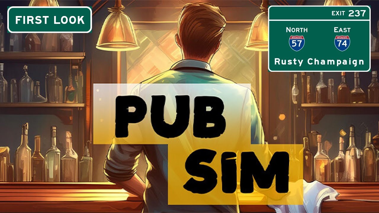 Pub Sim First Look - We Have Another Bar to Run!  Episode 1