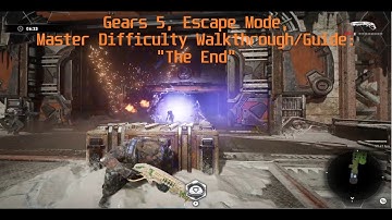 Gears 5: Escape Mode, "The End". Master Difficulty Walkthrough/Guide