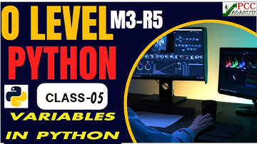 CLASS-5 || O LEVEL || VARIABLES IN PYTHON IN HINDI || PYTHON PROGRAMMING (M3-R5) || PCC ACADEMY||