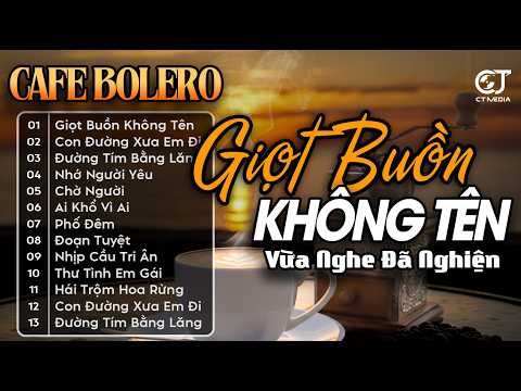 Giọt Buồn Không Tên | LK Bolero Lính Xưa Hay Nhất Hiện Nay, Ca Nhạc Vàng Xưa 1975 CỰC KÌ ÊM TAI