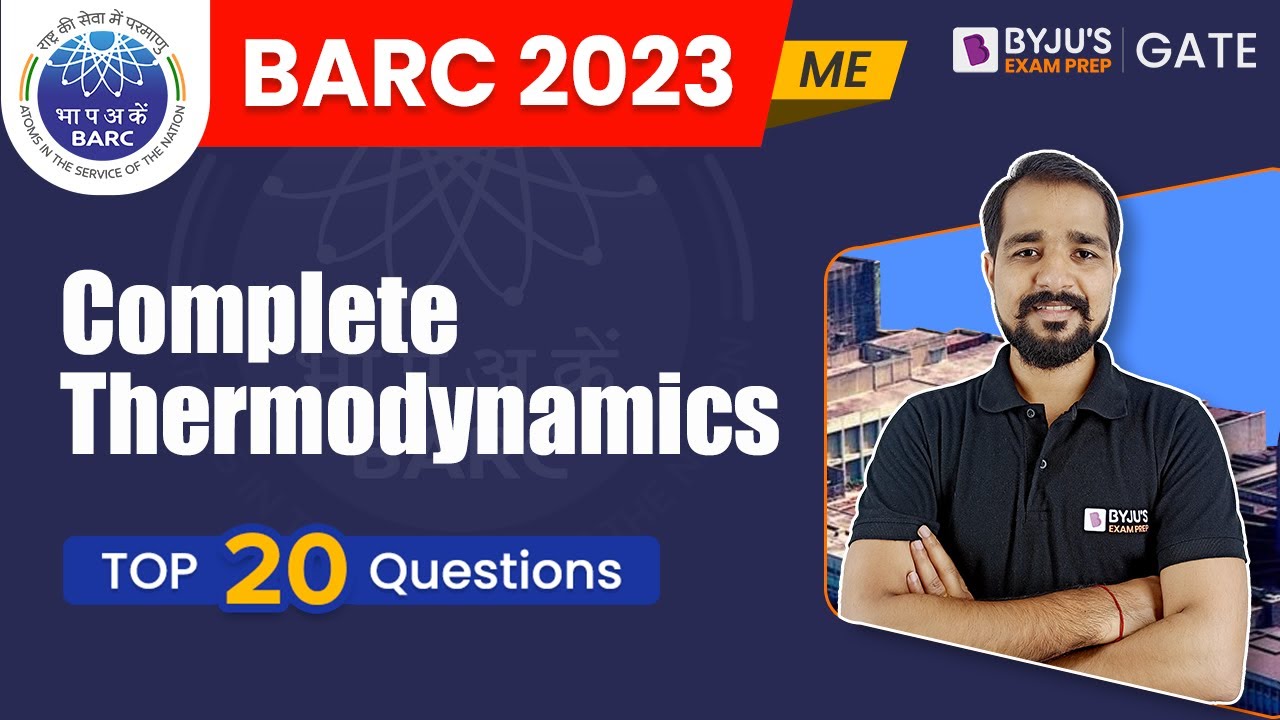 BARC 2023 | Complete Engineering Thermodynamics | BARC Mechanical ...