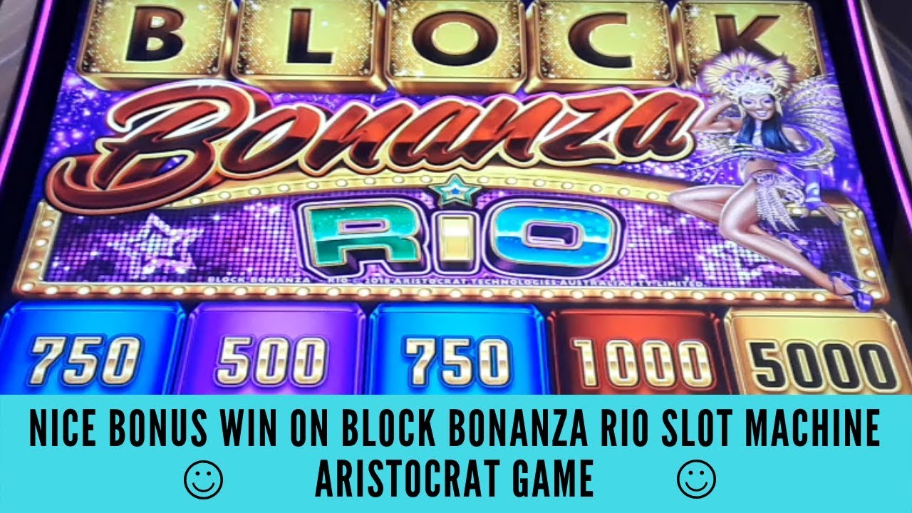 NICE BONUS WIN ON BLOCK BONANZA RIO SLOT MACHINE ARISTOCRAT GAME