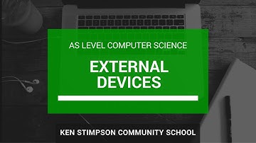 EXTERNAL HARDWARE DEVICES - AS Level Computer Science Revision Video