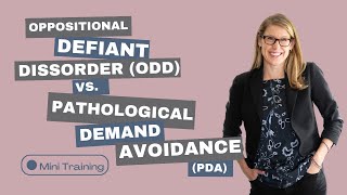 Mini Training: Oppositional Defiant Disorder (ODD) vs. Pathological Demand Avoidance (PDA)