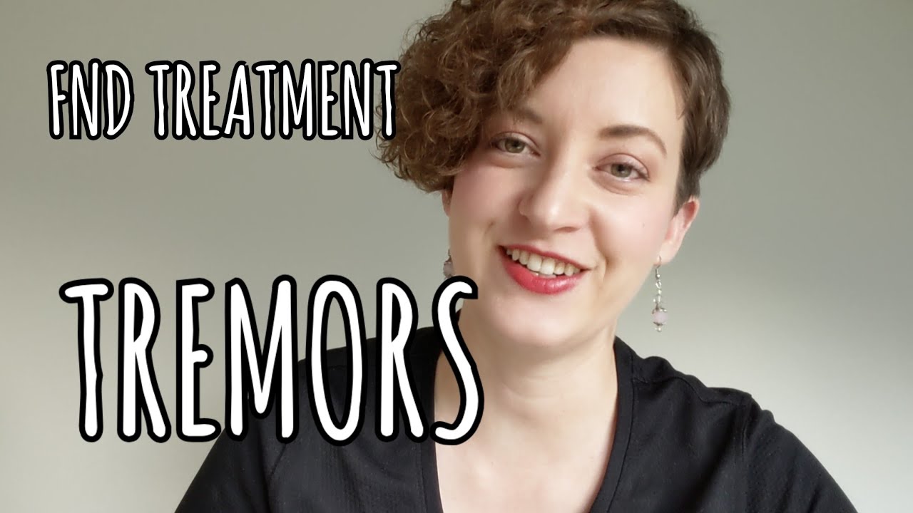 FND Treatment: Tremors