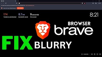 How To Fix Blurry Brave Browser On Windows