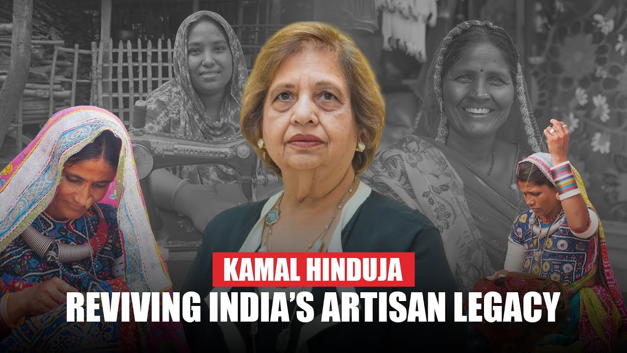 How Kamal Hinduja Is Reviving India’s Artisan Legacy | Hinduja Family Member | Hinduja Foundation