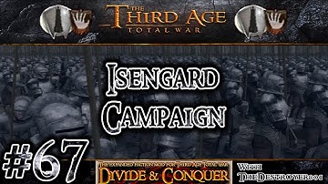 Third Age Total War: Divide and Conquer v0.52 - Isengard Campaign #67