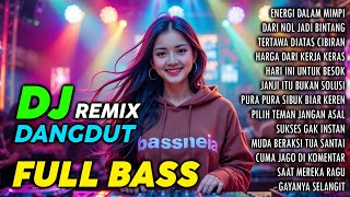 Download Lagu DJ DANGDUT TERBARU 2025 FULL BASS 🎧 ENERGI DALAM MIMPI 🎧 DJ DANGDUT REMIX JEDAG JEDUG MP3 Download Lagu DJ DANGDUT TERBARU 2025 FULL BASS 🎧 ENERGI DALAM MIMPI 🎧 DJ DANGDUT REMIX JEDAG JEDUG MP3