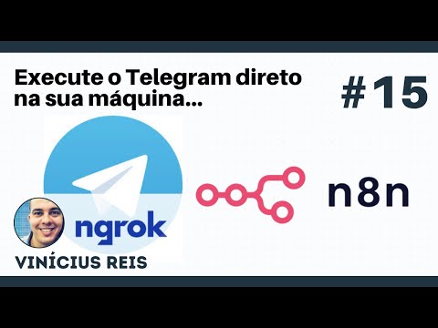 #15 - Execute o Telegram na sua máquina - Curso Completo de N8N: Do Básico à Inteligência Artificial