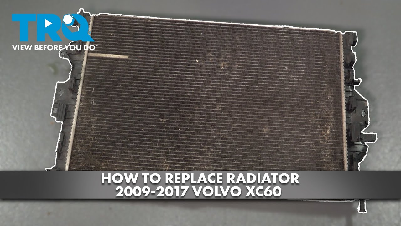 How to Replace Radiator 2009-2017 Volvo XC60