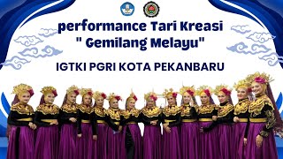  Performance Igtk Pgri Pekanbaru  Tari Kreasi Melayu  Di Acara Apresiasi Dan Gala Dinner Hgn 2025