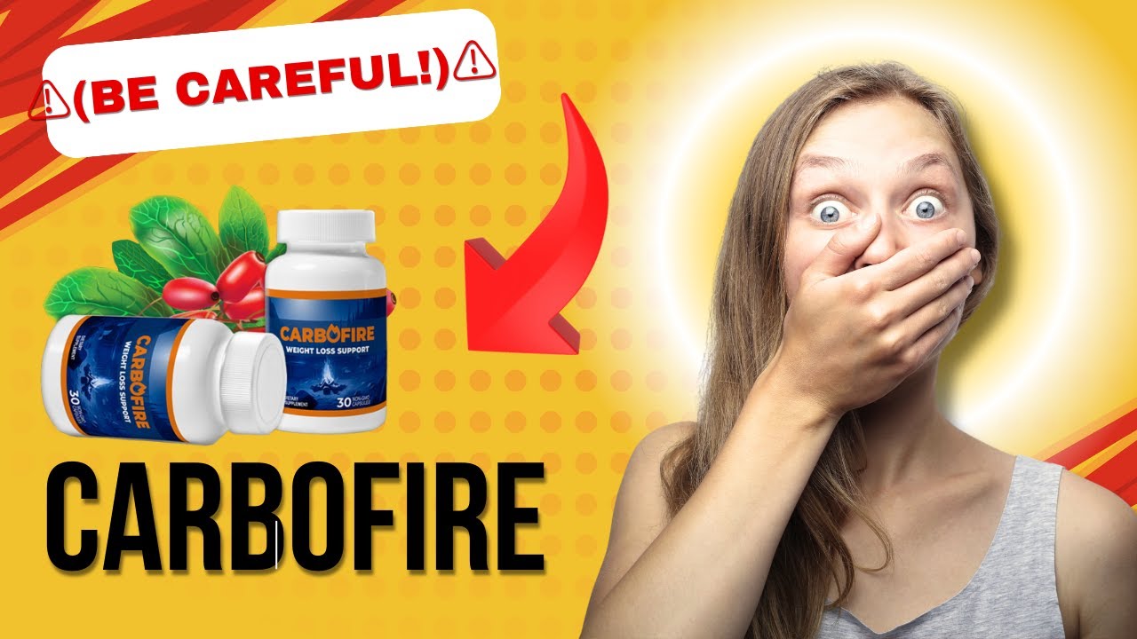 🔥 CarboFire Review – The SECRET to Rapid Fat Burning & Weight Loss! 🔥⚠️(BE CAREFUL!)⚠️
