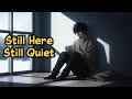 Still Here Still Quiet Staying Strong In The Quiet Pain Silent Echo Vibes