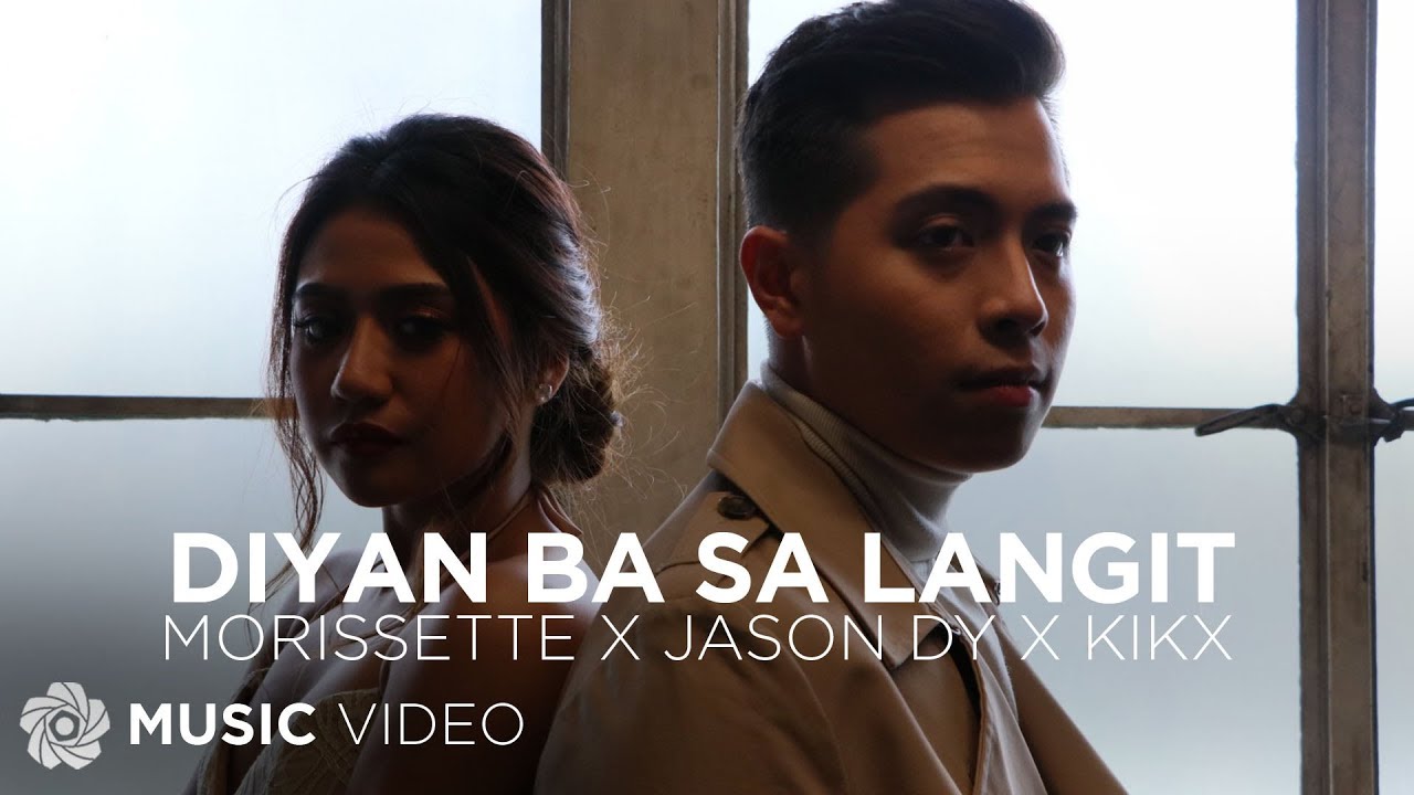 Diyan Ba Sa Langit - Morissette x Jason Dy x KIKX (Music Video)