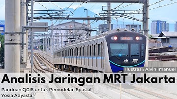 [TUTORIAL QGIS] Analisa Jaringan MRT Jakarta dengan QGIS
