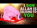 1 Sign  Allah is Talking To You | Are You Listening?