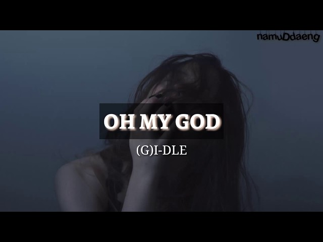 (G)I-DLE `OH MY GOD` Easy Lyrics class=