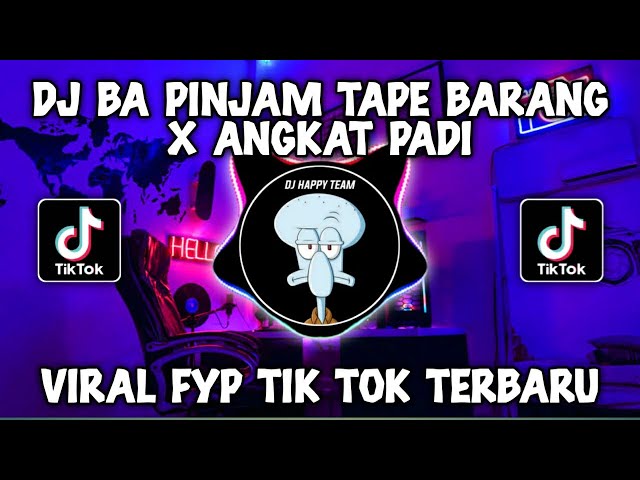 DJ BA PINJAM TAPE BARANG X ANGKAT PADI HAPPY TEAM FT CEBONG FVNKY class=