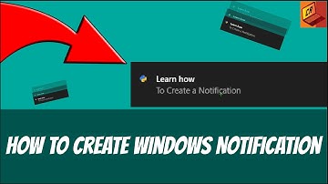 How to Create Notifications with Python