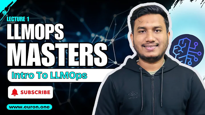 Introduction to LLMOps | LLMOps Master | Euron