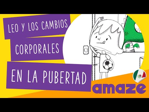 Leo y los cambios corporales en la pubertad (México) Crecimiento y educación
