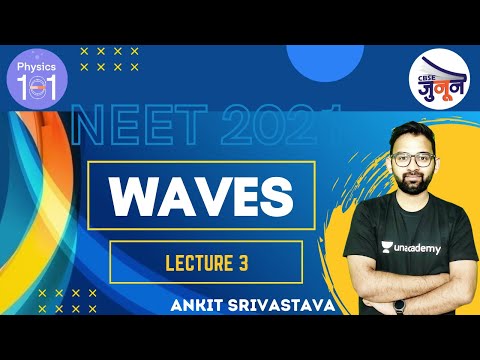 Waves | Lecture 3 | NEET/IIT-JEE | Ankit Srivastava
