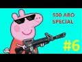 Peppa Wutz Verarsche 6 | 500 ABONNENTEN SPECIAL