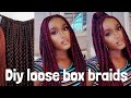 HOW TO (DIY) MAKE LOOSE BOX BRAIDS #loosebraids #crochetbraids