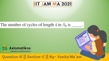 Question 41 | IIT JAM 2021| Section-C | Mathematics | By Vanita Ma