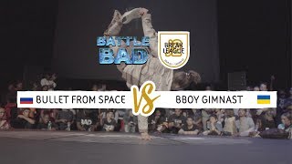 Bullet From Space vs Gimnast - Finał 1vs1 na Battle Bad 2018