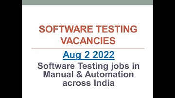 Software Testing Vacancies | 2 Aug 2022 | Manual Testing | Automation Testing | Across India