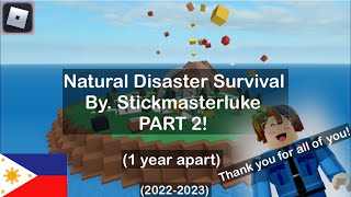 Natural Disaster Survival By. Stickmasterluke PART 2! (RobloxGamePlayz) (2022-2023)