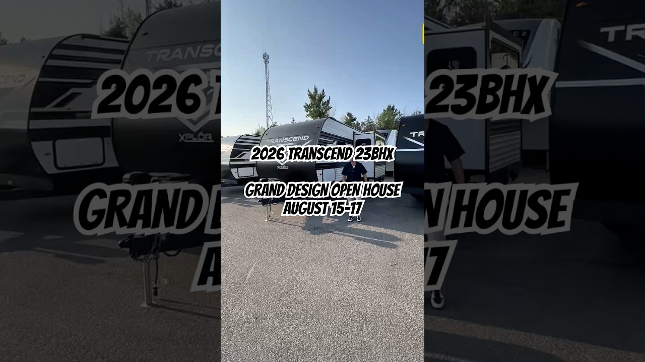 2026 Grand Design Transcend 23BHX!