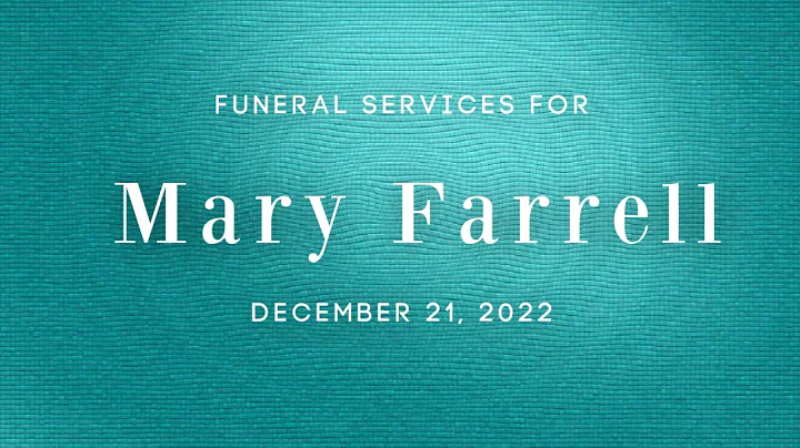 Funeral Service for Mary Farrell