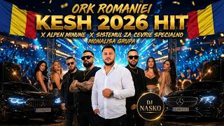 ORK  ROMANIEI ❌ ALPEN MINUNE ❌ SISTEMUL ZA CEVRIE SPECIALNO MONALISA GRUPA KESH 2026 HIT