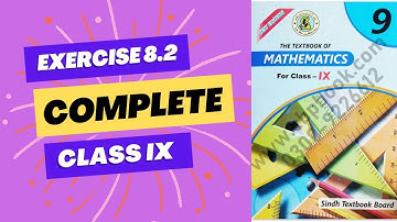 Exercise 8.2 Class 9 Complete Sindh Board | Class IX | Ex 8.2 All Questions |  #newmathematicsbook