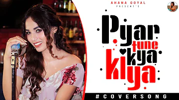 Pyaar Tune Kya Kiya - Cover Theme Song | Ahana Goyal