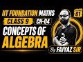 IIT Foundation Mathematics Class 9 | Chapter 4 Algebra