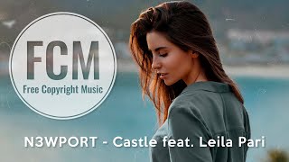 N3WPORT - Castle (feat. Leila Pari) [ Free Copyright Music ] ⏬ DOWNLOAD FREE ⏬