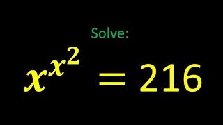 Solve  math problem - 𝑥^(𝑥^2 )= 216 | GATE  | Olympiad | IIT