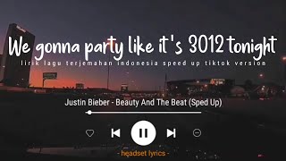 Justin Bieber - Beauty And A Beat (Speed Up)| Lyrics Terjemahan (Tiktok Version) Resimi