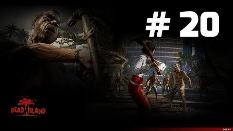 Dead Island Definitive Edition Walkthrough Part 20