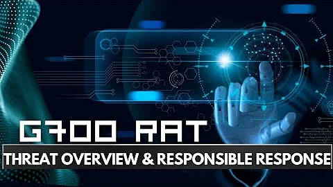 G700 RAT: Threat Overview & Responsible Response (Cybersecurity Guide)