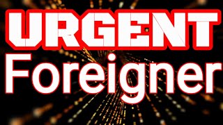 URGENT! (Lyrics) by Foreigner