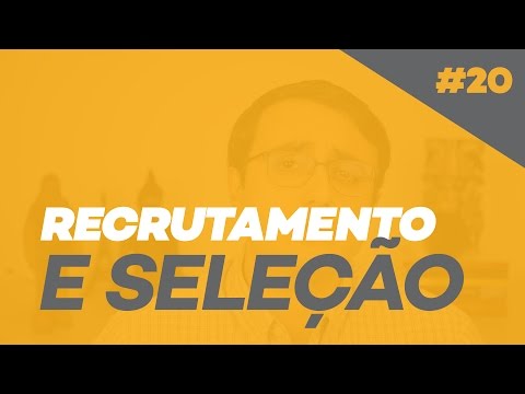 Vídeo: Por que o processo de seleção é importante?