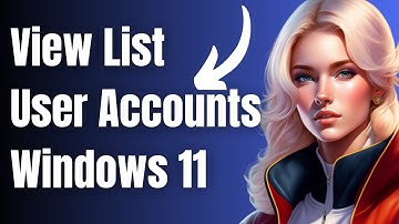 How to To View List of All User Accounts on Windows 11